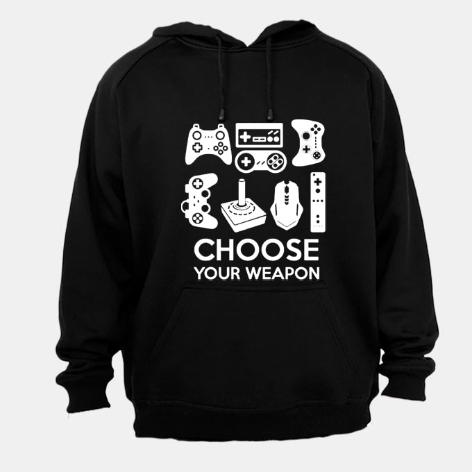 Choose Your Weapon - Gamer - Hoodie