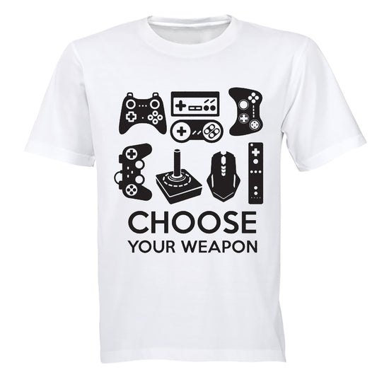 Choose Your Weapon - Gamer - Adults - T-Shirt - BuyAbility South Africa