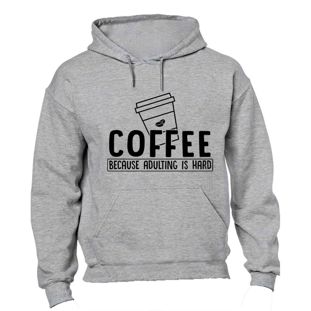 Coffee Because Adulting - Hoodie - BuyAbility South Africa