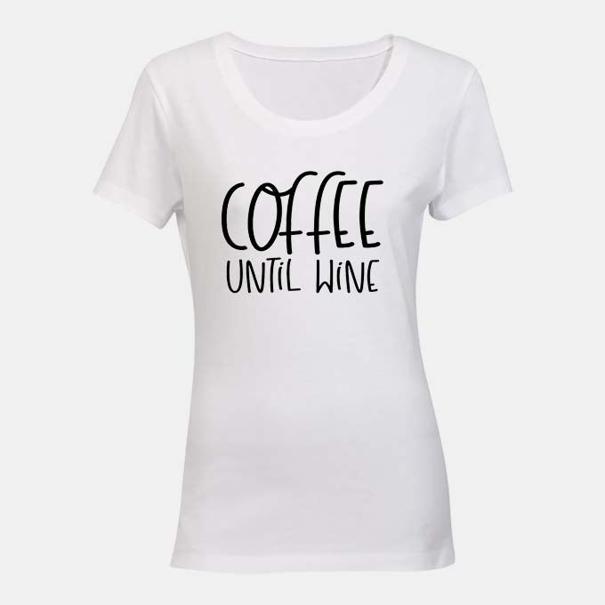 Coffee Until Wine - Ladies - T-Shirt - BuyAbility South Africa