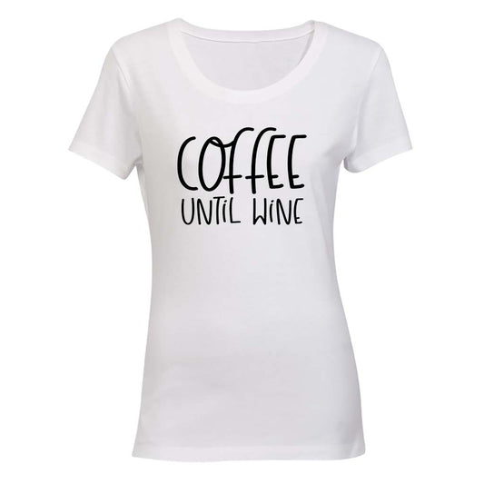Coffee Until Wine - Ladies - T-Shirt - BuyAbility South Africa