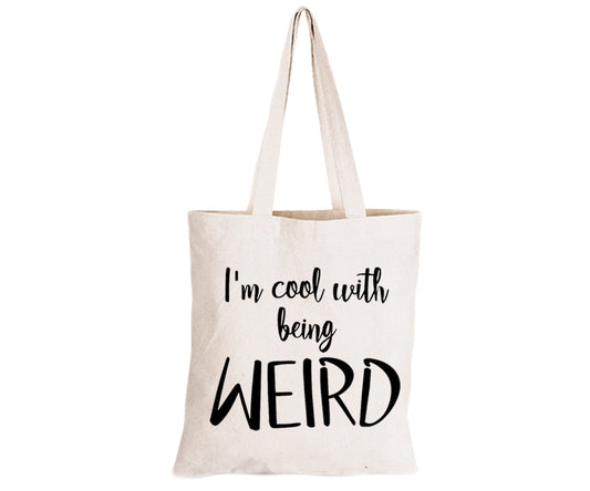 Cool With Being Weird - Eco-Cotton Natural Fibre Bag - BuyAbility South Africa