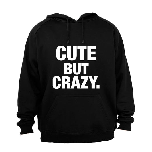 Cute But Crazy - Hoodie - BuyAbility South Africa