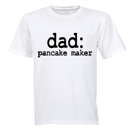 Dad - Pancake Maker - Adults - T-Shirt - BuyAbility South Africa