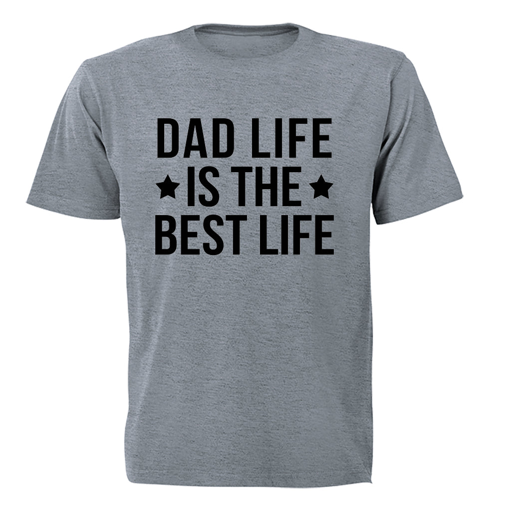 Dad Life - Best Life - Adults - T-Shirt - BuyAbility South Africa