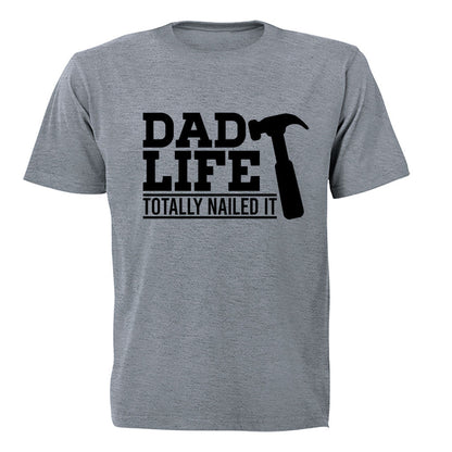 Dad Life - Totally Nailed It - Adults - T-Shirt - BuyAbility South Africa