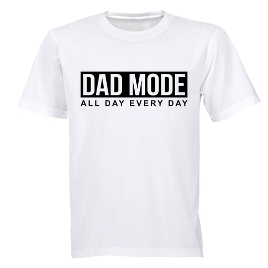 Dad Mode - Every Day - Adults - T-Shirt - BuyAbility South Africa