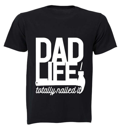 Dad Life - Nailed It - Adults - T-Shirt - BuyAbility South Africa