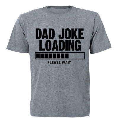 Dad Joke Loading - Please Wait - Adults - T-Shirt - BuyAbility South Africa
