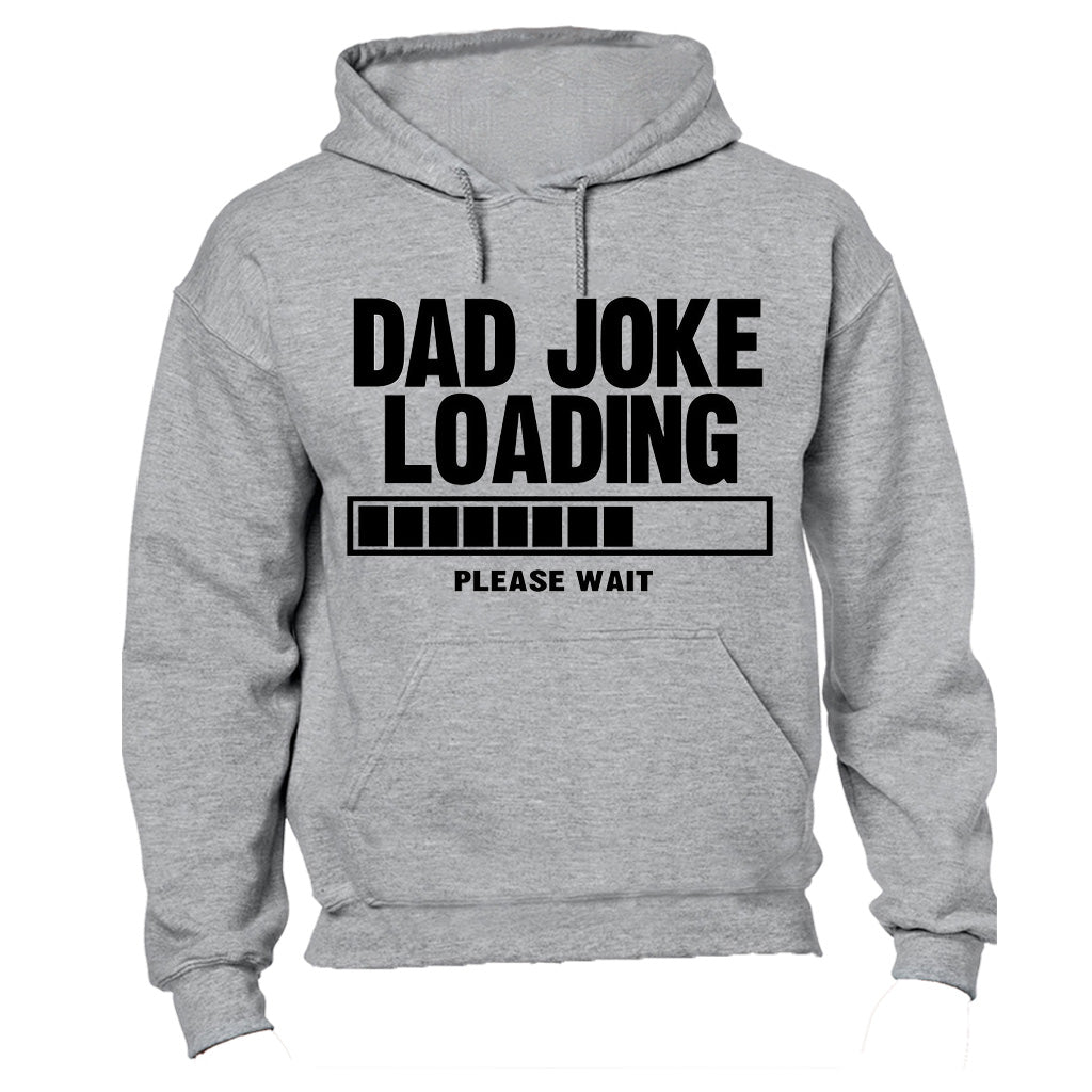 Dad Joke Loading - Please Wait - Hoodie - BuyAbility South Africa