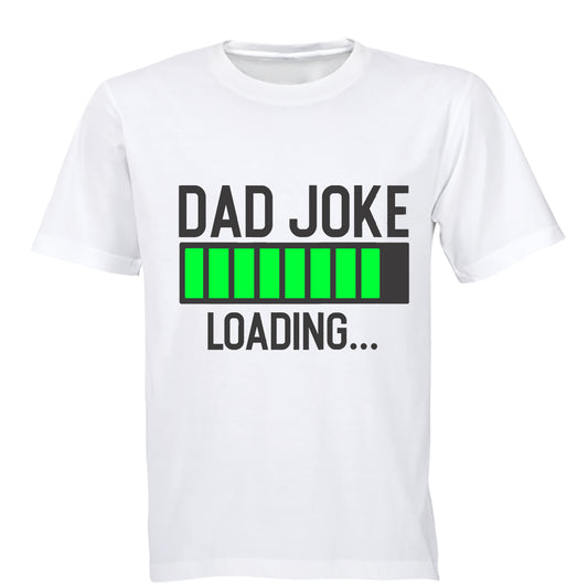 Dad Joke - Loading - Adults - T-Shirt - BuyAbility South Africa