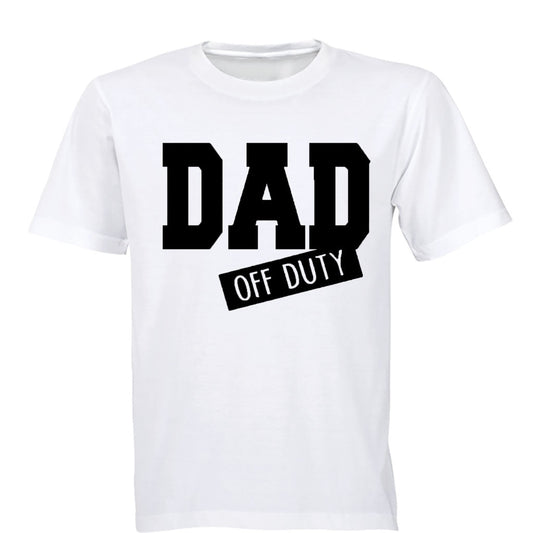 Dad Off Duty - Adults - T-Shirt - BuyAbility South Africa