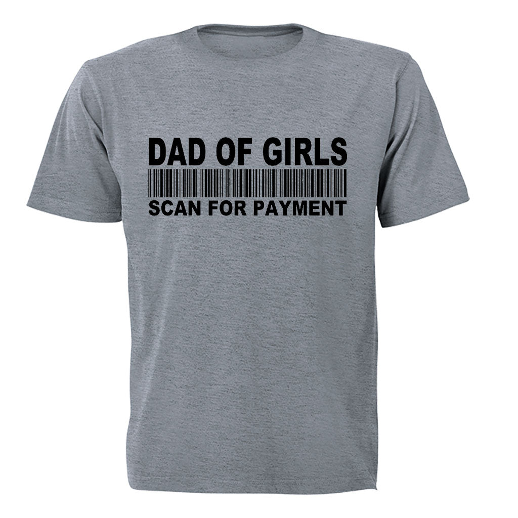 Dad of Girls - Scan for Payment - Adults - T-Shirt - BuyAbility South Africa