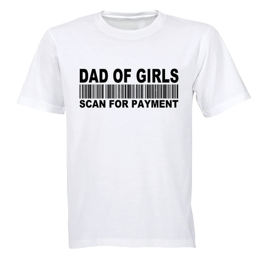 Dad of Girls - Scan for Payment - Adults - T-Shirt - BuyAbility South Africa