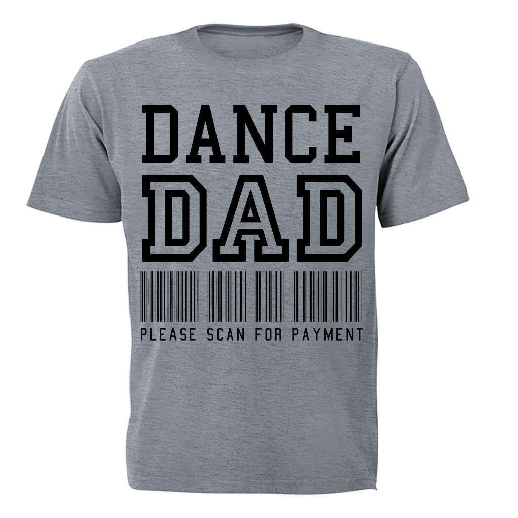Dance Dad - Please Scan for Payment - Adults - T-Shirt - BuyAbility South Africa
