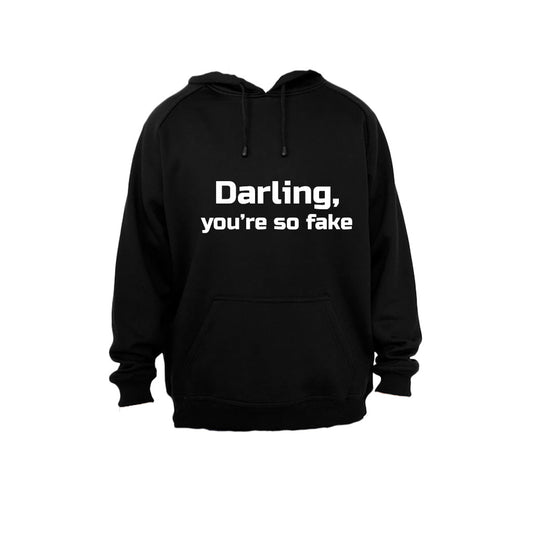 Darling, you re so fake - Hoodie - BuyAbility South Africa
