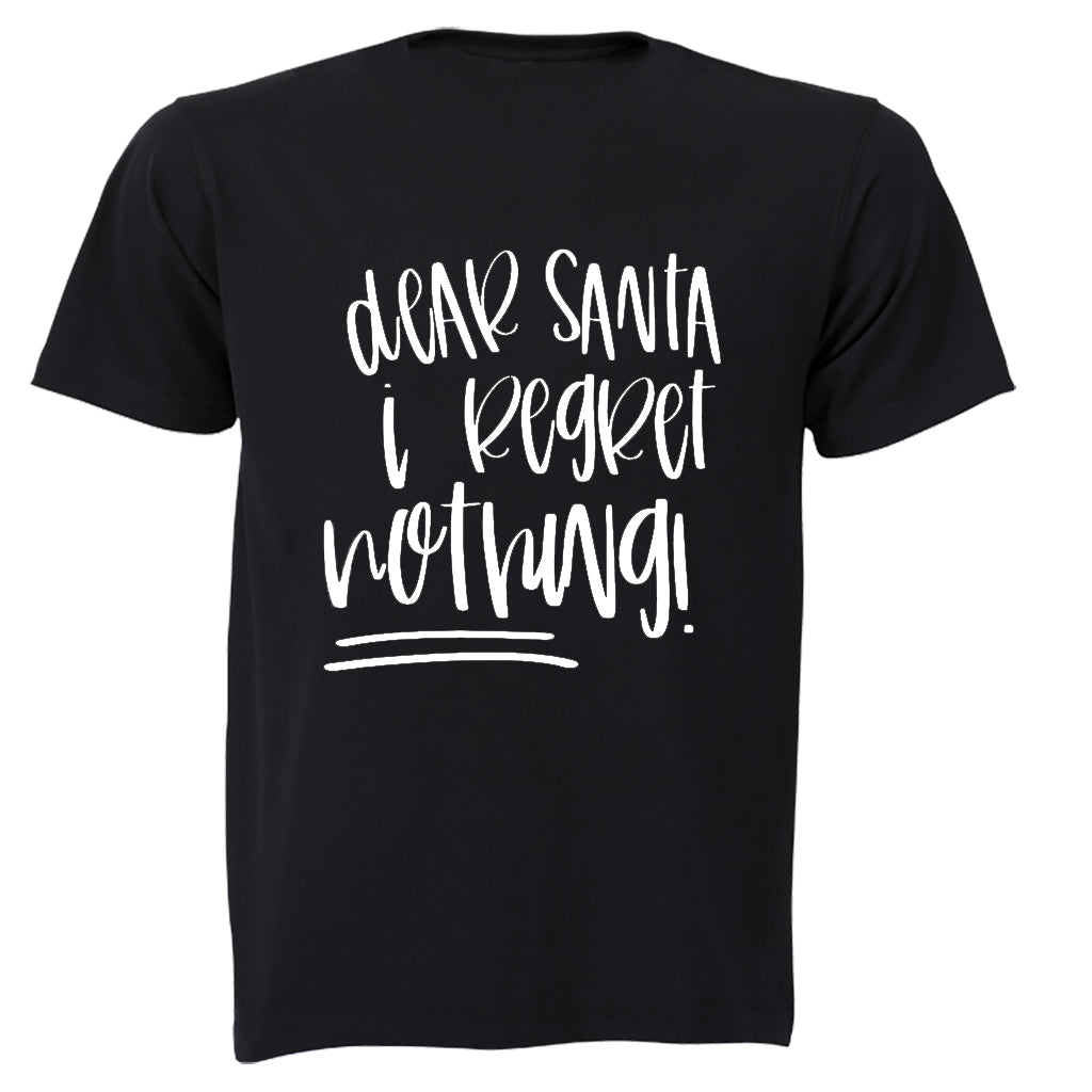 Dear Santa, I Regret Nothing - Christmas - Adults - T-Shirt - BuyAbility South Africa
