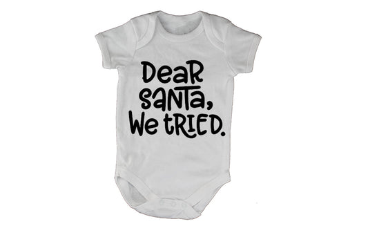 Dear Santa, We Tried - Christmas - Baby Grow - BuyAbility South Africa