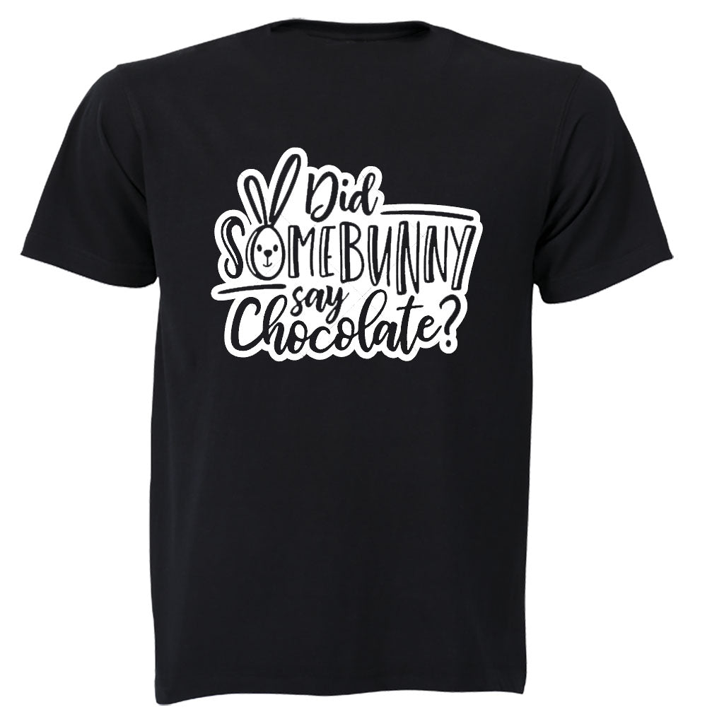 Did Some Bunny Say Chocolate - Easter- Kids T-Shirt - BuyAbility South Africa