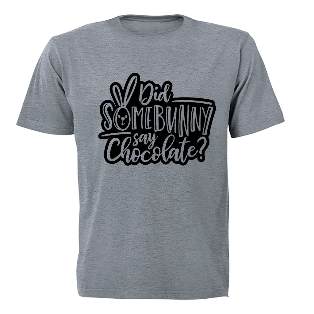 Did Some Bunny Say Chocolate - Easter- Kids T-Shirt - BuyAbility South Africa