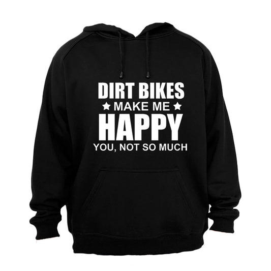 Dirt Bikes Make Me Happy - Hoodie - BuyAbility South Africa