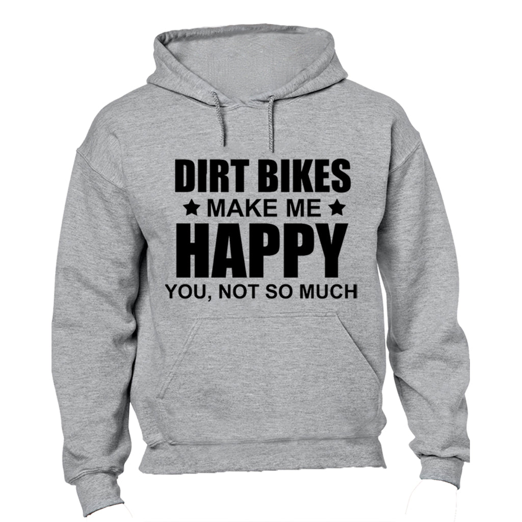 Dirt Bikes Make Me Happy - Hoodie - BuyAbility South Africa