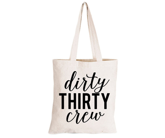 Dirty Thirty Crew - Eco-Cotton Natural Fibre Bag - BuyAbility South Africa