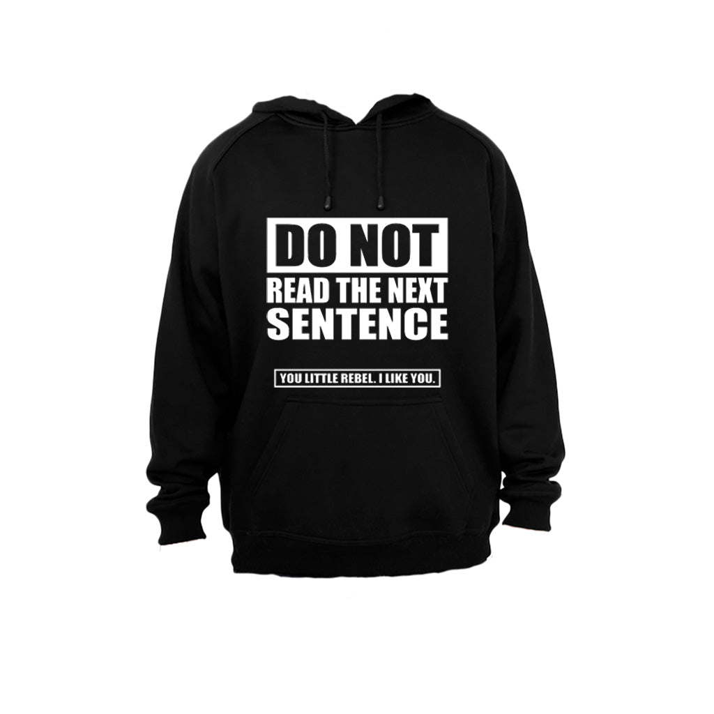 Do NOT Read the Next Sentence... - Hoodie - BuyAbility South Africa