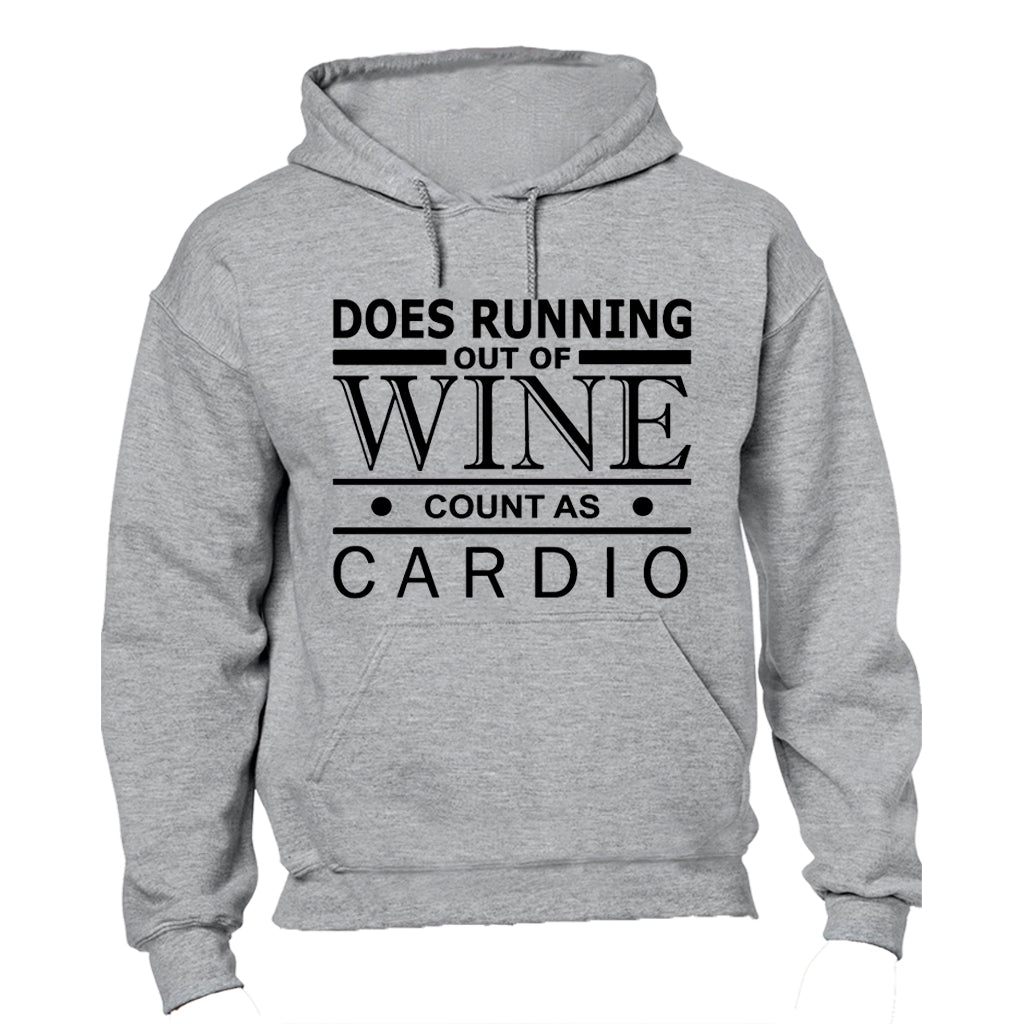 Does Running Out of Wine Count as Cardio? - Hoodie - BuyAbility South Africa