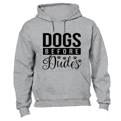 Dogs Before Dudes - Hoodie - BuyAbility South Africa