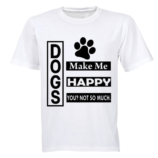 Dogs Make Me Happy - Adults - T-Shirt - BuyAbility South Africa