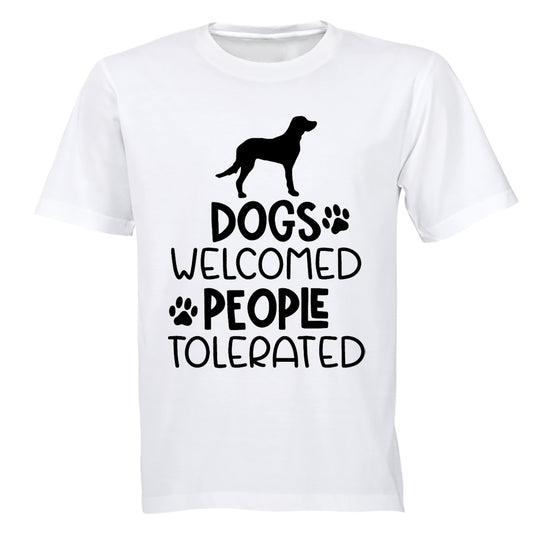 Dogs Welcome - People Tolerated - Adults - T-Shirt - BuyAbility South Africa