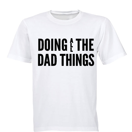 Doing ALL the Dad Things - Adults - T-Shirt - BuyAbility South Africa