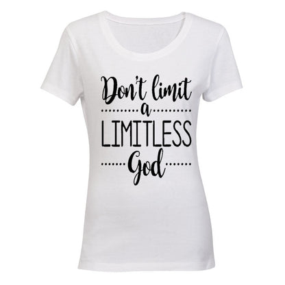 Don t limit a Limitless God - Ladies - T-Shirt - BuyAbility South Africa