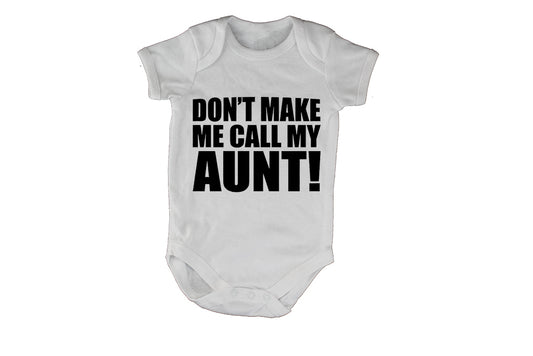 Don't Make Me Call My Aunt - Baby Grow - BuyAbility South Africa