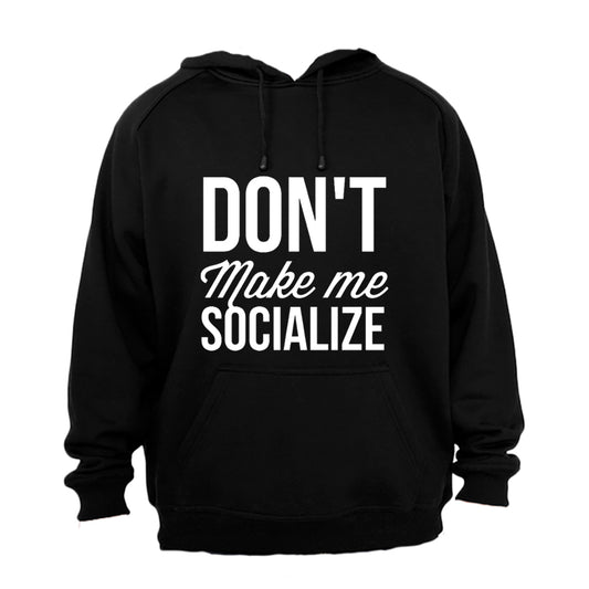 Don't Make Me Socialize - Hoodie - BuyAbility South Africa