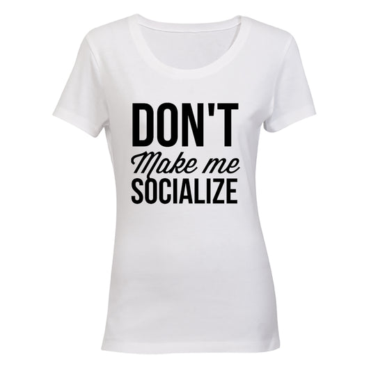 Don't Make Me Socialize - BuyAbility South Africa