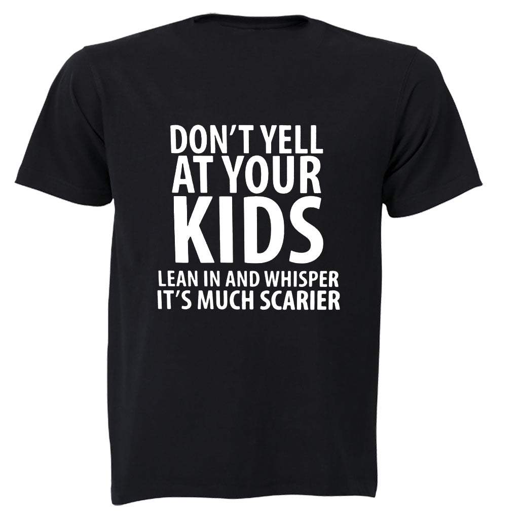 Don't Yell At Your Kids - Adults - T-Shirt - BuyAbility South Africa