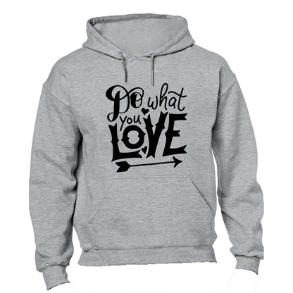 Do What You Love! - Hoodie - BuyAbility South Africa