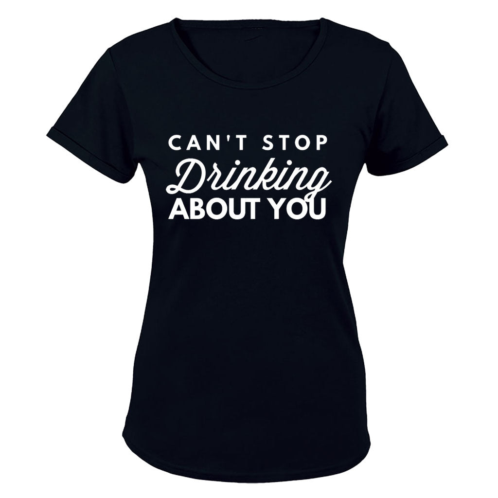 Drinking About You - Ladies - T-Shirt - BuyAbility South Africa