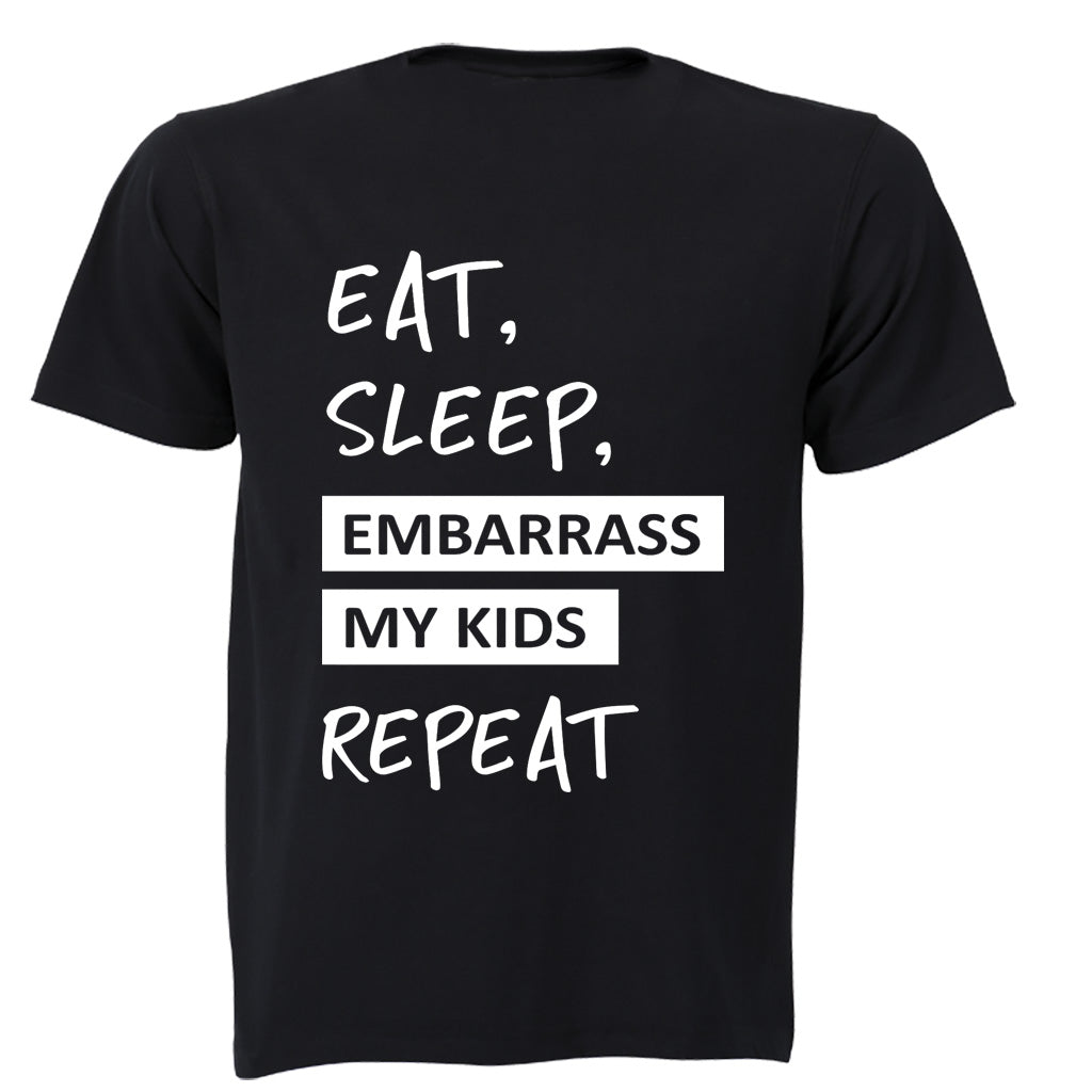 Eat. Sleep. Embarrass My Kids - Adults - T-Shirt - BuyAbility South Africa
