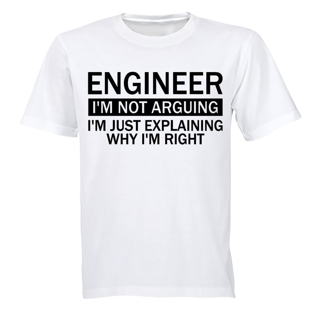 Engineer - I'm Not Arguing - Adults - T-Shirt - BuyAbility South Africa