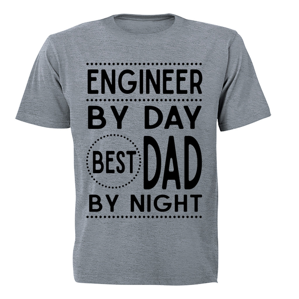 Engineer By Day - Best DAD By Night - Adults - T-Shirt - BuyAbility South Africa