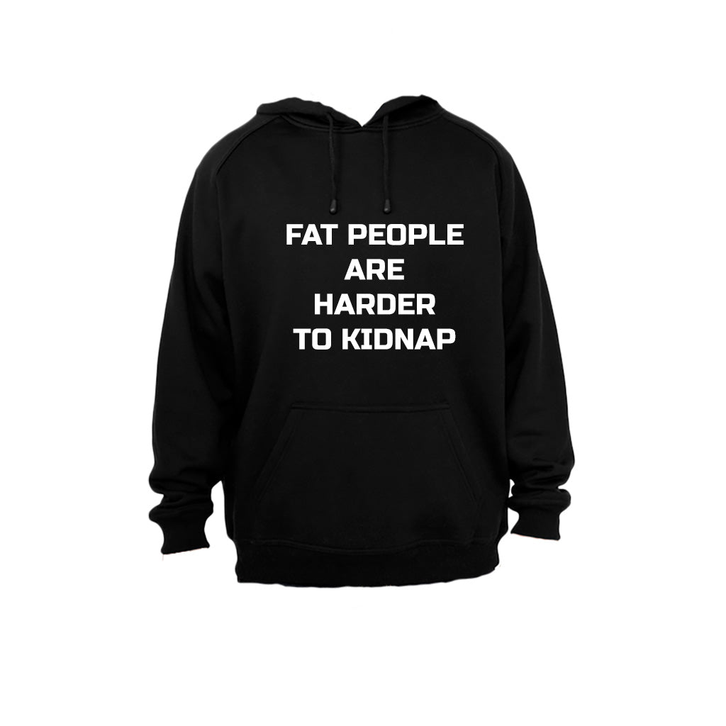 Fat People are harder to kidnap - Hoodie - BuyAbility South Africa