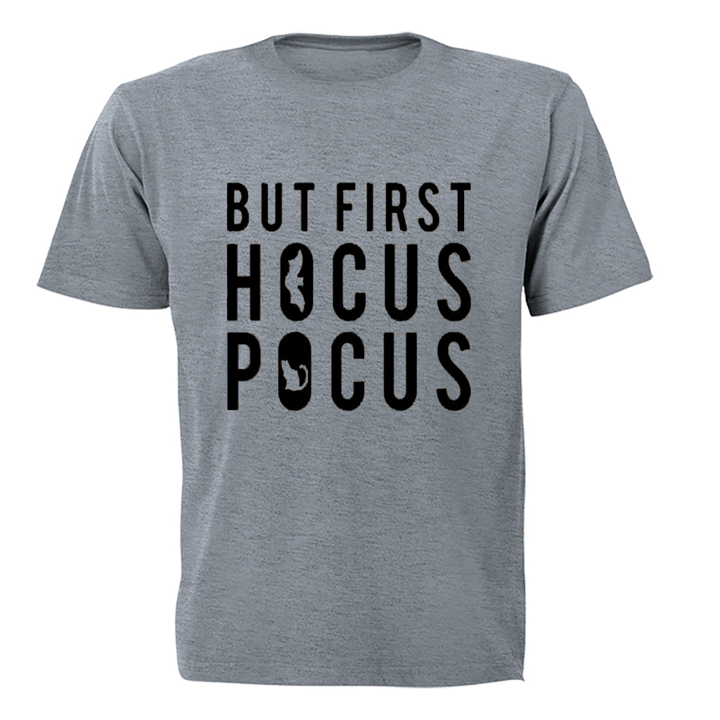 First, Hocus Pocus - Halloween - Adults - T-Shirt - BuyAbility South Africa