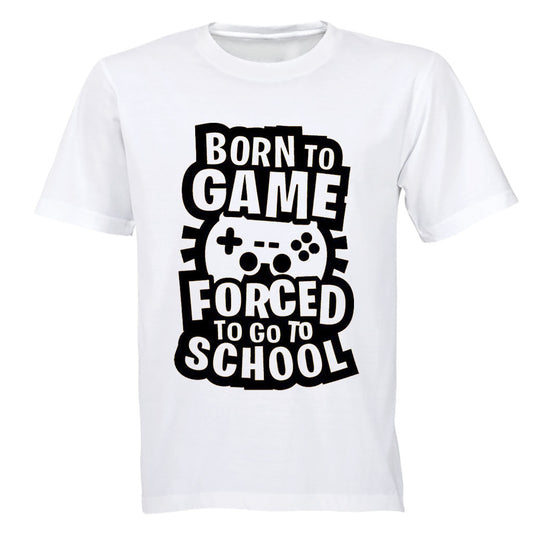 Forced to Go to School - Gamer - Kids T-Shirt - BuyAbility South Africa