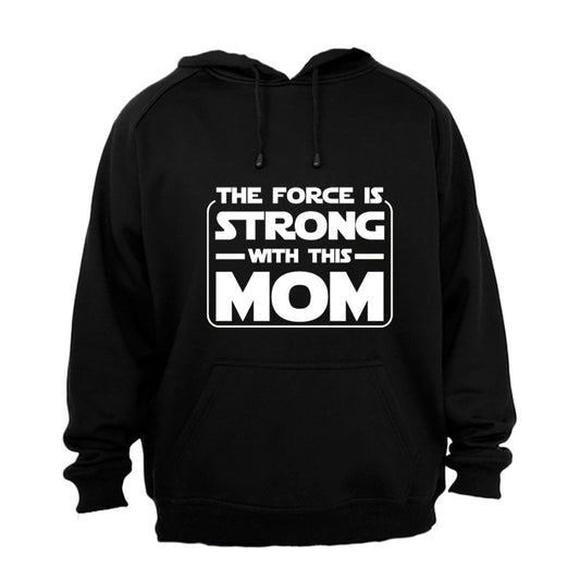 Force Is Strong - MOM - Hoodie - BuyAbility South Africa