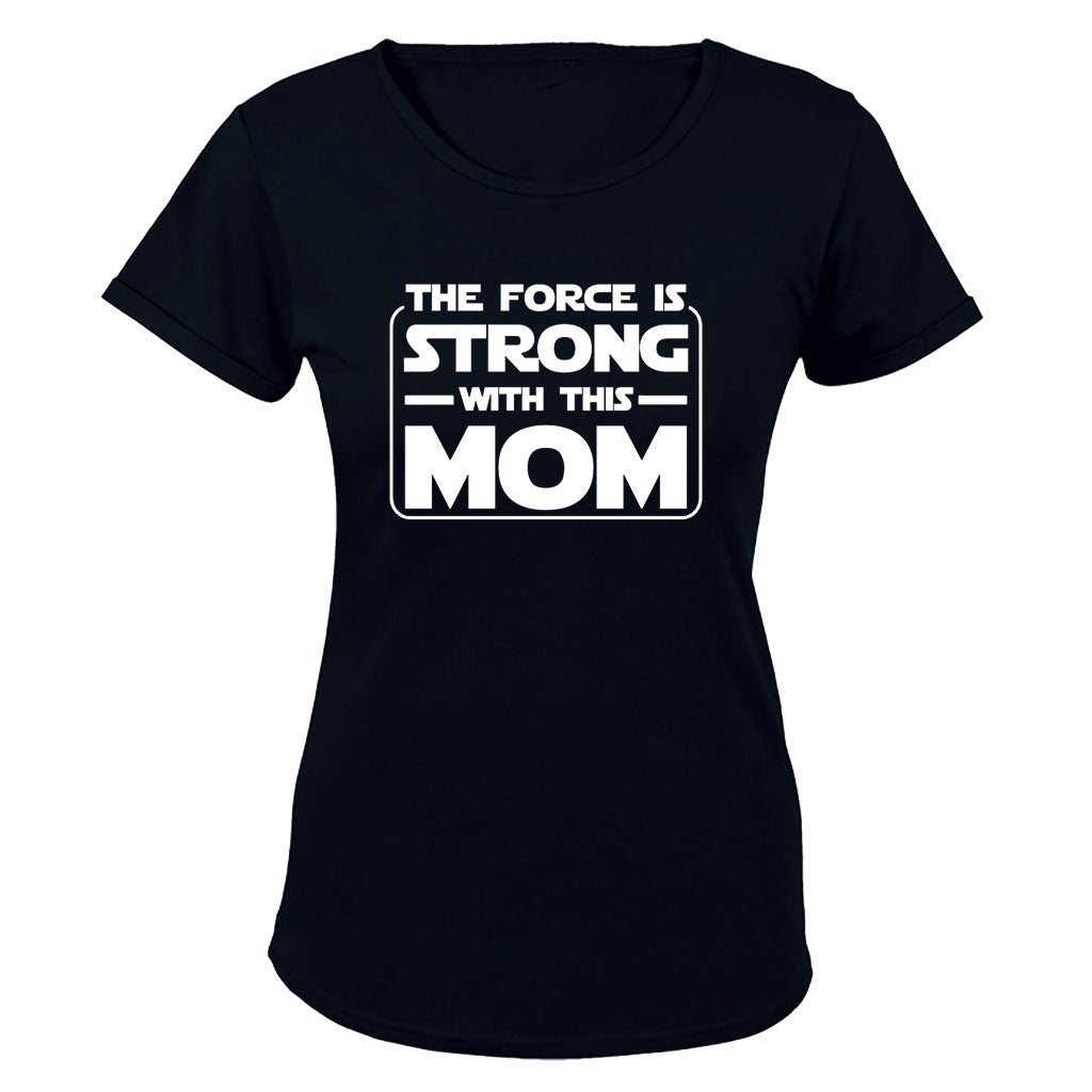 Force Is Strong - MOM - Ladies - T-Shirt - BuyAbility South Africa