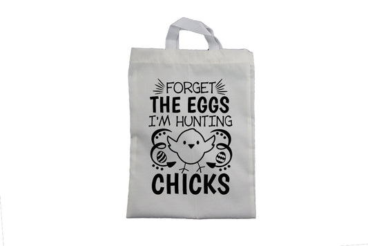 Forget The Eggs - Easter Bag