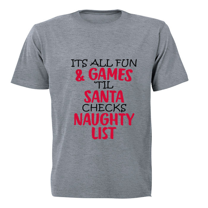 It's All Fun and Games until Santa checks the Naughty List! - Kids T-Shirt - BuyAbility South Africa
